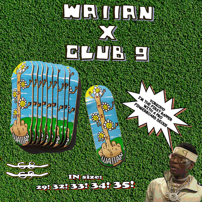 Waiian X Club 9 | PAKYU |